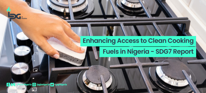 Enhancing Access to Clean Cooking Fuels in Nigeria - SDG7 Report