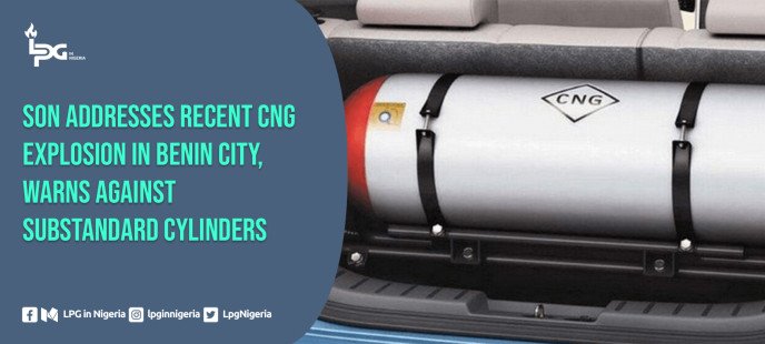 SON Addresses Recent CNG Explosion in Benin City, Warns Against Substandard Cylinders