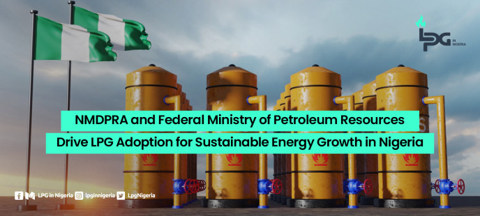 NMDPRA and Federal Ministry of Petroleum Resources Drive LPG Adoption for Sustainable Energy Growth in Nigeria