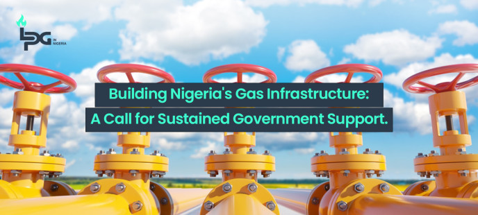 Building Nigeria's Gas Infrastructure: A Call for Sustained Government Support