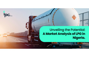 Unveiling the Potential - A Market Analysis of LPG in Nigeria-LPG Blog