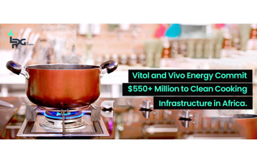 Vitol and Vivo Energy Commit $550+ Million to Clean Cooking Infrastructure in Africa.