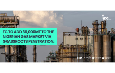 FG TO ADD 36,000MT TO THE NIGERIAN GAS MARKET VIA GRASSROOTS PENETRATION.-LPG Blog