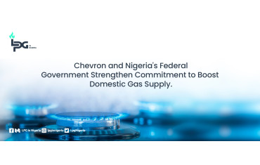 Chevron and Nigeria's Federal Government Strengthen Commitment to Boost Domestic Gas Supply-LPG Blog