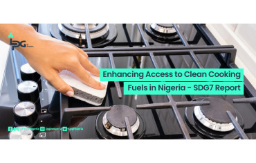 Enhancing Access to Clean Cooking Fuels in Nigeria - SDG7 Report