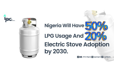 Nigeria Will Have 54% LPG Usage and 20% Electric Stove Adoption by 2030-LPG Blog