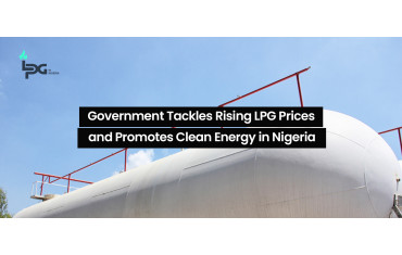 Government Tackles Rising LPG Prices and Promotes Clean Energy in Nigeria-LPG Blog