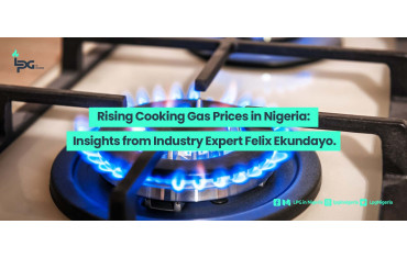 Rising Cooking Gas Prices in Nigeria: Insights from Industry Expert Felix Ekundayo