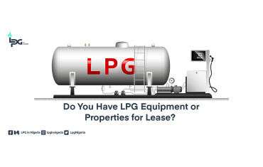 Do You Have LPG Equipment or Properties for Lease?-LPG Blog