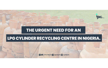 The Urgent Need for an LPG Cylinder Recycling Centre in Nigeria