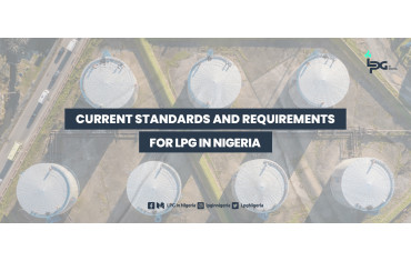 Current Standards and Requirements for LPG in Nigeria - LPG REGULATIONS PART 2