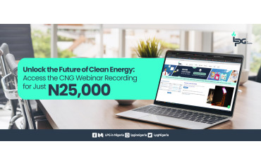 Unlock the Future of Clean Energy: Access the CNG Webinar Recording for Just ₦25,000-LPG Blog