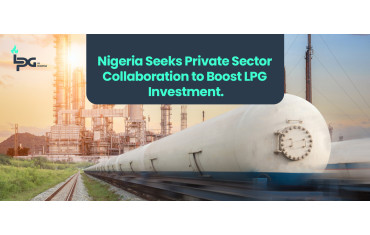 Nigeria Seeks Private Sector Collaboration to Boost LPG Investment-LPG Blog