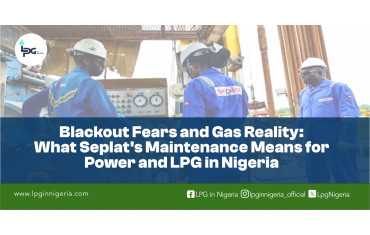 Blackout Fears and Gas Reality: What Seplat’s Maintenance Means for Power and LPG in Nigeria