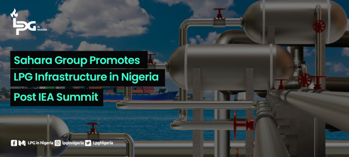 Sahara Group Promotes LPG Infrastructure in Nigeria Post IEA Summit