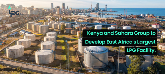 Kenya and Sahara Group to Develop East Africa's Largest LPG Facility