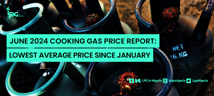 June 2024 Cooking Gas Price Report: Lowest Average Price Since January