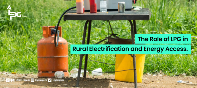 The Role of LPG in Rural Electrification and Energy Access