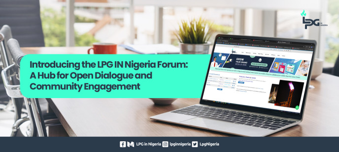 Introducing the LPG IN Nigeria Forum: A Hub for Open Dialogue and Community Engagement