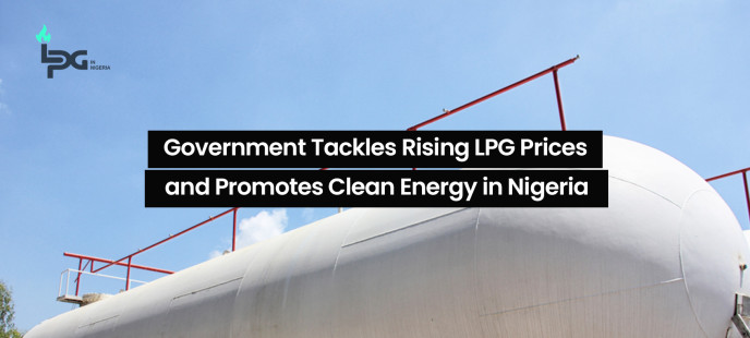 Government Tackles Rising LPG Prices and Promotes Clean Energy in Nigeria