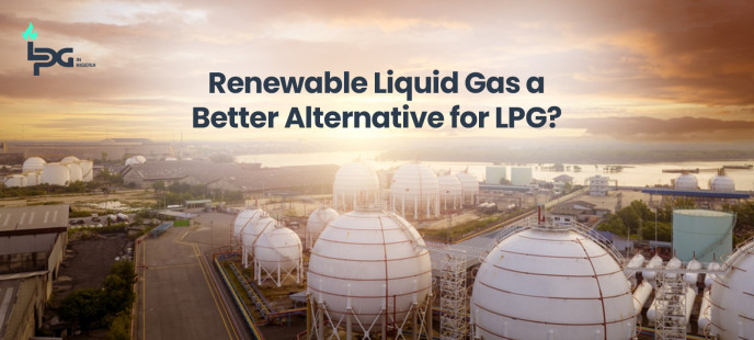 Renewable Liquid Gas a Better Alternative for LPG?