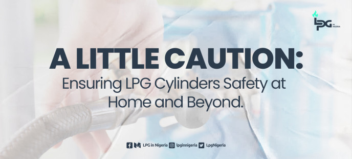 A Little Caution: Ensuring LPG Cylinders Safety at Home and Beyond