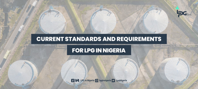 Current Standards and Requirements for LPG in Nigeria - LPG REGULATIONS PART 2