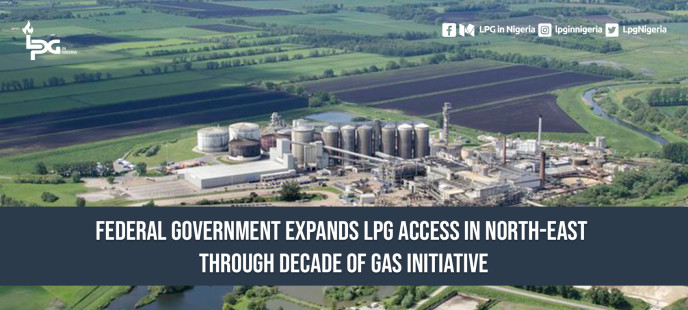 Federal Government Expands LPG Access in North-East Through Decade of Gas Initiative