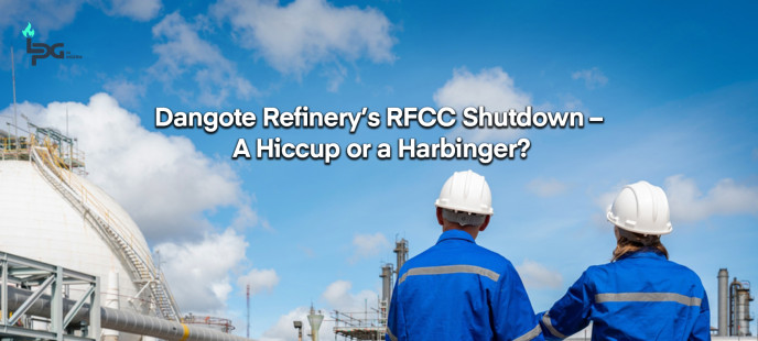 Dangote Refinery’s RFCC Shutdown – A Hiccup or a Harbinger?