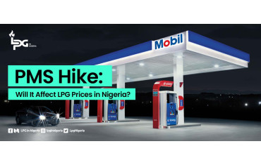 PMS Hike: Will It Affect LPG Prices in Nigeria?-LPG Blog