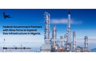 Federal Government Partners with Nine Firms to Expand Gas Infrastructure in Nigeria