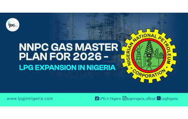 NNPC GAS MASTER PLAN FOR 2026 - LPG EXPANSION IN NIGERIA