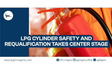 LPG CYLINDER SAFETY AND REQUALIFICATION TAKES CENTER STAGE-LPG Blog