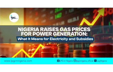 Nigeria Raises Gas Prices for Power Generation: What It Means for Electricity and Subsidies